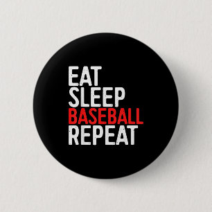 Eat Sleep Baseball Repeatsport Game Gift T Shirt 6 Cm Round Badge