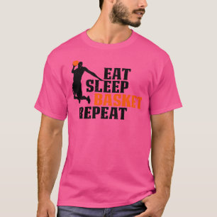 Eat Sleep Basket Repeat Funny Gift For Basketball T-Shirt