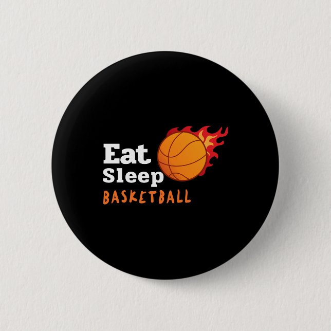 Eat Sleep Basketball  6 Cm Round Badge (Front)