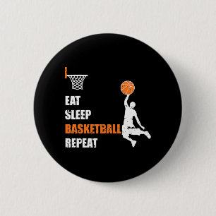 Eat Sleep Basketball Repeat  Basketball Boys and G 6 Cm Round Badge