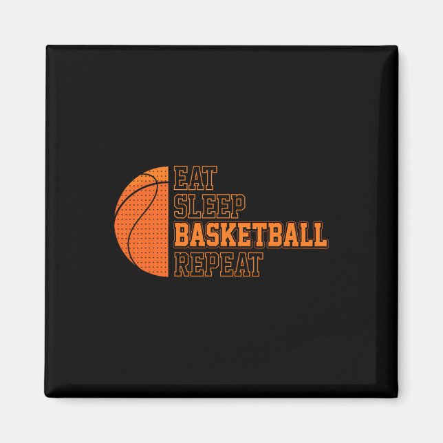 Eat. Sleep. Basketball. Repeat. Basketball Player  Magnet (Front)