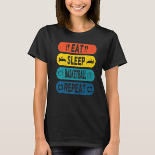 Eat Sleep Basketball Repeat Basketball Players Rou T-Shirt