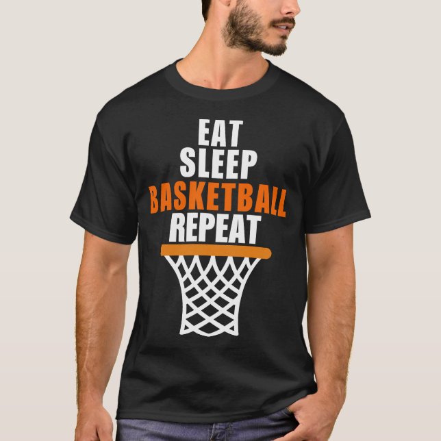 Eat Sleep Basketball Repeat for basketball fans T-Shirt (Front)