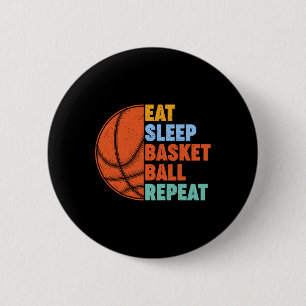 Eat Sleep Basketball Repeat for Men Teens Boys Gir 6 Cm Round Badge