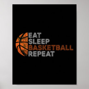 Eat Sleep Basketball Repeat For Men Women Fathers Poster