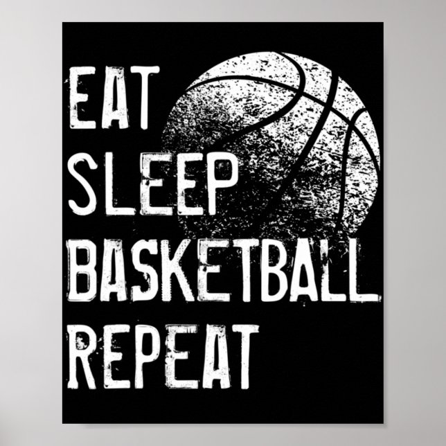Eat Sleep Basketball Repeat  for Men Women Girls B Poster (Front)