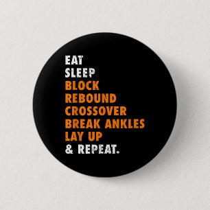 Eat Sleep Basketball Repeat Fun Gift for Basketbal 6 Cm Round Badge