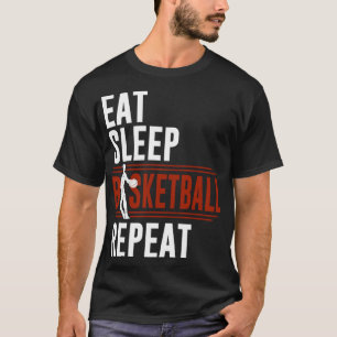Eat Sleep Basketball Repeat Funny Basketball T-Shirt
