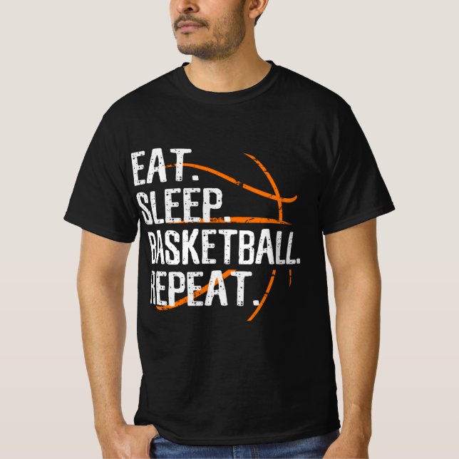Eat Sleep Basketball Repeat - Gift For Basketball  T-Shirt (Front)