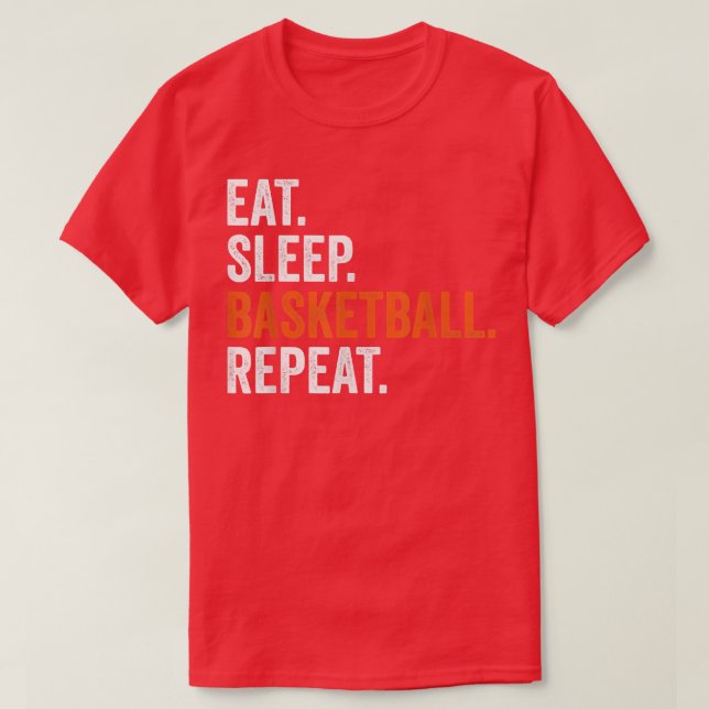 Eat Sleep Basketball Repeat Gift  T-Shirt (Design Front)