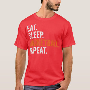 Eat Sleep Basketball Repeat Gift T-Shirt