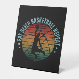 EAT SLEEP BASKETBALL REPEAT PEDESTAL SIGN
