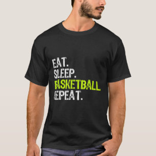 Eat Sleep Basketball Repeat Player Cool Lover T-Shirt