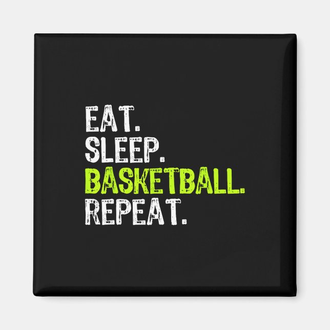 Eat Sleep Basketball Repeat Player Fun Cool Lover  Magnet (Front)
