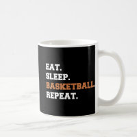 Eat. Sleep. Basketball. Repeat. t Fun quote hoop