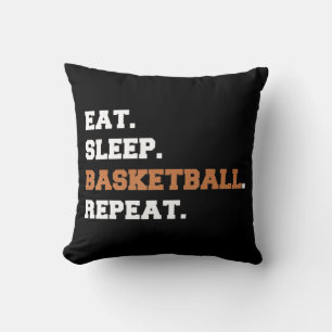 Eat. Sleep. Basketball. Repeat. t Fun quote hoop Cushion