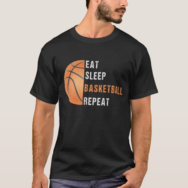 Eat sleep basketball repeat  T-Shirt (Front)