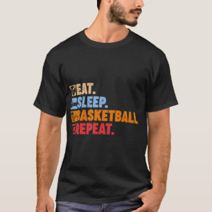 Eat Sleep Basketball Repeat Teens Girls Boys Kids  T-Shirt