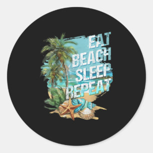 Eat Sleep Beach Repeat Summer Vacation Tropical Be Classic Round Sticker