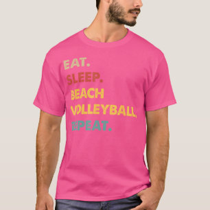 Eat Sleep Beach-Volleyball Repeat Funny Beach-Voll T-Shirt