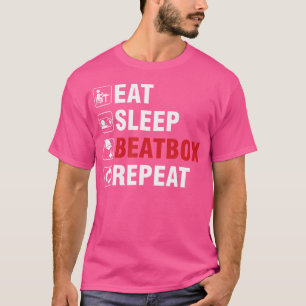 Eat Sleep Beatbox Ghetto Hiphop Beatboxer Rap Arti T-Shirt
