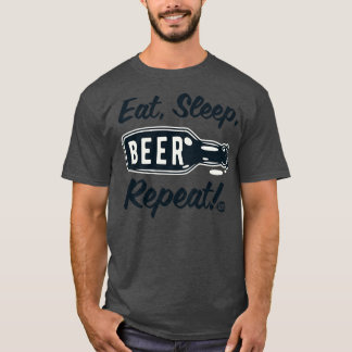 EAT SLEEP BEER T-Shirt