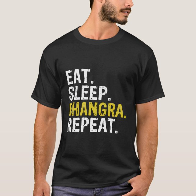 Eat Sleep Bhangra Repeat Gift T-Shirt (Front)