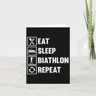 Eat Sleep Biathlon Repeat Motif For A Biathlete  Card