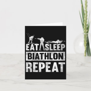 Eat Sleep Biathlon Repeat Motive For A Biathlete 1 Card