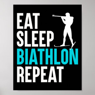 Eat Sleep Biathlon Repeat - Skiing Slogan Shooting Poster