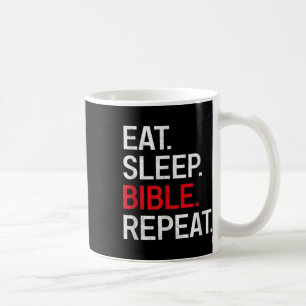 Eat Sleep Bible Repeat Bible Study Bible Camp Reli Coffee Mug
