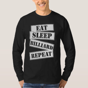 Eat Sleep Billiard Repeat Snooker Pool Player Spor T-Shirt
