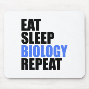 Eat Sleep Biology Repeat Biologist Professor Teach Mouse Pad