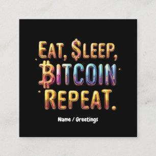  Eat, Sleep, Bitcoin, Repeat A Cryptocurrency  Square Business Card
