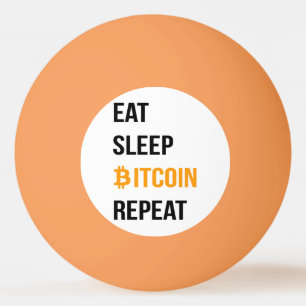 Eat Sleep Bitcoin Repeat  Ping Pong Ball