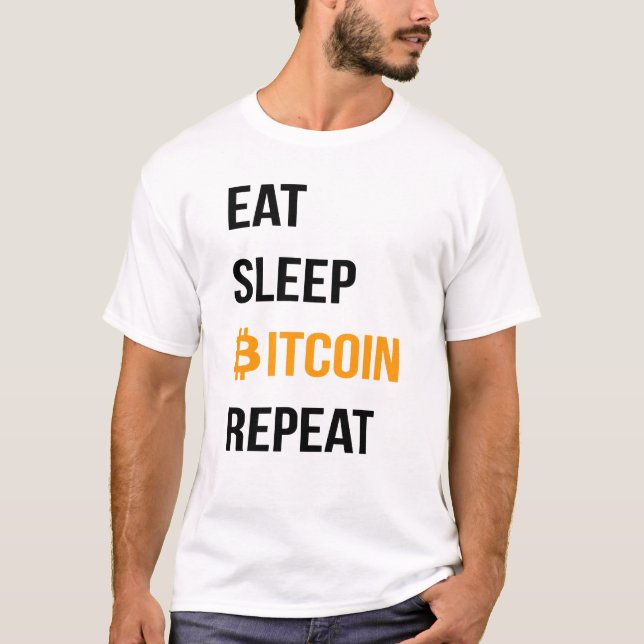 Eat Sleep Bitcoin Repeat  T-Shirt (Front)