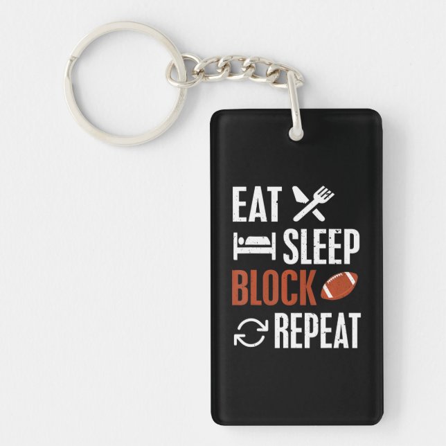 Eat Sleep Block Repeat Football Offensive Lineman Key Ring (Front)