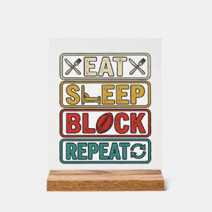 Eat Sleep Block Repeat Football Vintage Shirt Desi Acrylic Sign