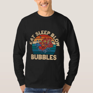 Eat Sleep Blow Bubbles For A Aquarist Fish Breeder T-Shirt