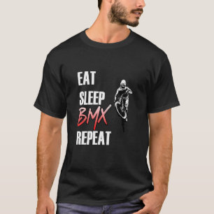 Eat Sleep Bmx Repeat Bicycle Bike Motocross _4 T-Shirt