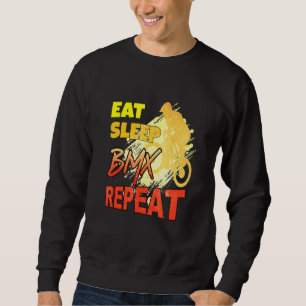 Eat Sleep Bmx Repeat Bicycle Bike Motocross Sweatshirt