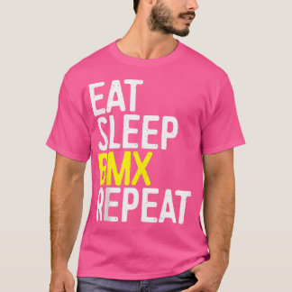 Eat Sleep Bmx Repeat Bicycle Motocross T-Shirt