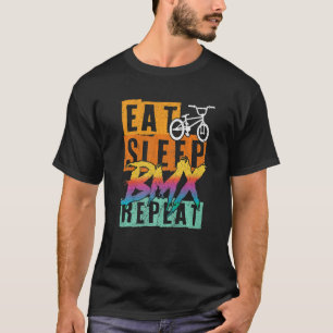 Eat Sleep BMX Repeat Bike MTB Gift for BMX Rider P T-Shirt