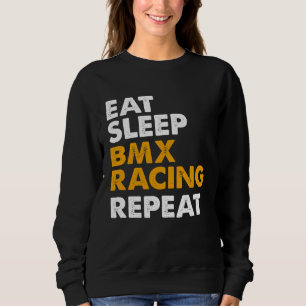 Eat Sleep BMX Repeat  Bike Rider Men Women Kids  1 Sweatshirt