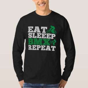 Eat Sleep Bmx Repeat  Bmx Rider T-Shirt