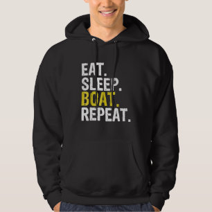 Eat Sleep Boat Repeat Sail Rowing Gift Hoodie