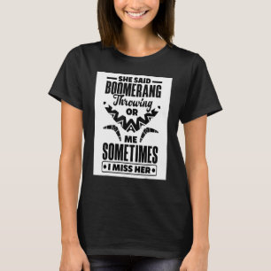 Eat Sleep Boomerang Repeat Boomerang Thrower Boome T-Shirt