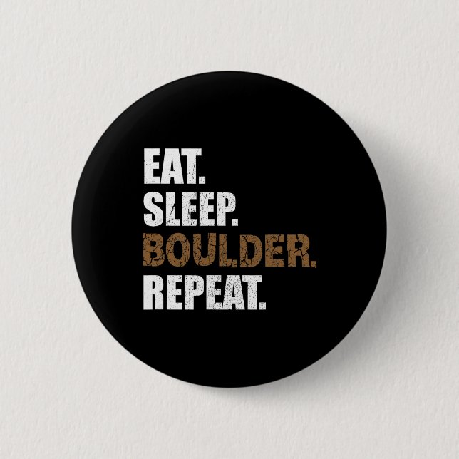 Eat Sleep Boulder Repeat Climbing Hall Climbing Sp 6 Cm Round Badge (Front)