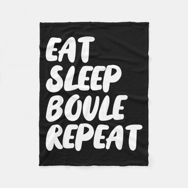 Eat Sleep Boule Repeat Saying Funny Petanque Boule Fleece Blanket (Front)
