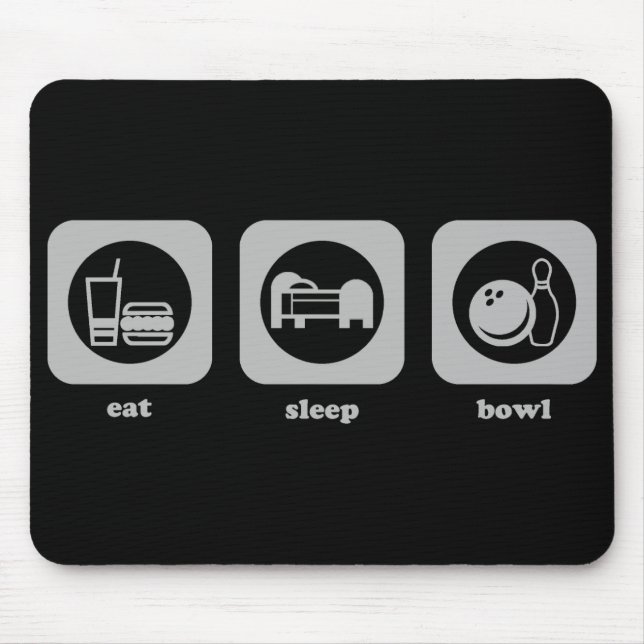 Eat. Sleep. Bowl. Mousepad (Front)